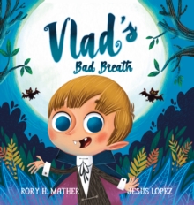 Vlad's Bad Breath