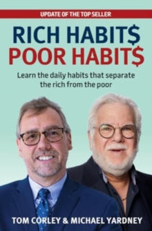 Rich Habits Poor Habits : Learn the Daily Habits That Separate the Rich from the Poor