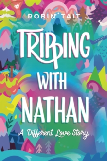 Tripping with Nathan : A Different Love Story
