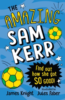 The Amazing Sam Kerr : How did she get so good?