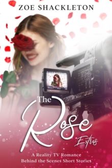 The Rose Extras : A Reality TV Romance - Behind the Scenes Short Stories