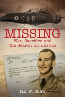 Missing : War, Sacrifice and the Search for Justice