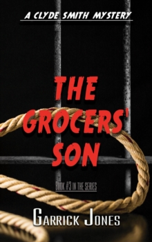 Grocers' Son: A Clyde Smith Mystery