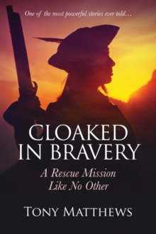 Cloaked in Bravery : A Rescue Mission Like No Other