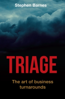 Triage : The art of business turnarounds