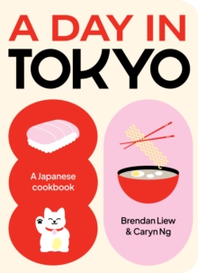 A Day in Tokyo : A Japanese Cookbook