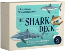 The Shark Deck : A deep dive on 50 fascinating sharks