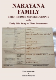 Narayana Family: Brief History and Demography: With Early Life Story of Nara Somaratne