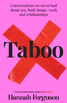 Taboo : Conversations we never had about sex, body image, work and relationships