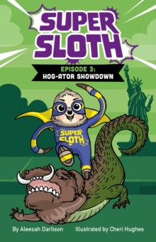 Super Sloth Episode 3: Hog-ator Showdown