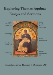 Exploring Thomas Aquinas : Essays and Sermons