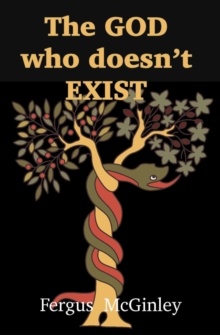 The God who doesnt exist : God in an evolutionary world