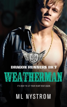 Weatherman : Dragon Runners Motorcycle Romance, #7