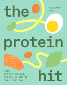 Smith Street Books The Protein Hit , 100+ Protein-packed, Speedy Salads To Fuel Your Day