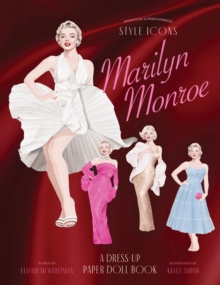 Style Icons: Marilyn Monroe : A Dress-Up Paper Doll Book