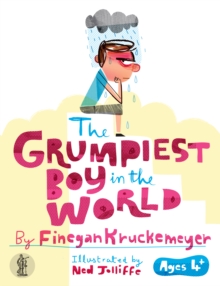The Grumpiest Boy in the World, Paperback Book The Grumpiest Boy in the World, Paperback Book