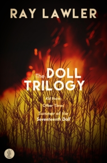 The Doll Trilogy : Kid Stakes; Other Times; Summer of the Seventeenth Doll, Paperback / softback Book The Doll Trilogy : Kid Stakes; Other Times; Summer of the Seventeenth Doll, Paperback / softback Book