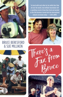 There's a Fax from Bruce : Edited Correspondence Between Bruce Beresford & Sue Milliken 1989-1996, Paperback Book There's a Fax from Bruce : Edited Correspondence Between Bruce Beresford & Sue Milliken 1989-1996, Paperback Book