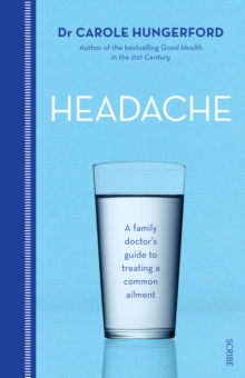 Headache : a family doctor's guide to treating a common ailment