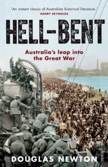 Hell-Bent : Australia's leap into the Great War