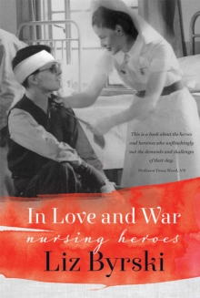 In Love and War : Nursing Heroes