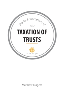 Six Foundations Of The Taxation Of Trusts