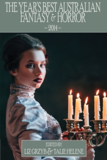 Year's Best Australian Fantasy and Horror 2014 (volume 5)