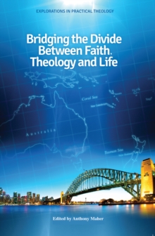 Bridging the Divide between faith, theology and Life