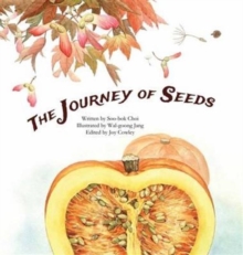 Journey of Seeds : Seed Propagation, Paperback / softback Book Journey of Seeds : Seed Propagation, Paperback / softback Book