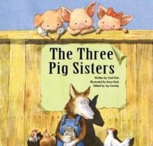 The Three Pig Sisters : Teamwork, Paperback Book The Three Pig Sisters : Teamwork, Paperback Book