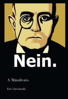 Nein : A Manifesto, Paperback Book Nein : A Manifesto, Paperback Book