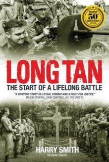 Long Tan : The Start of a Life Long Battle, Paperback / softback Book Long Tan : The Start of a Life Long Battle, Paperback / softback Book