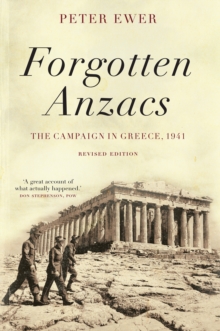 Forgotten Anzacs : the campaign in Greece, 1941