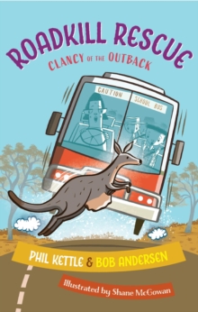 Roadkill Rescue : Clancy of the Outback series