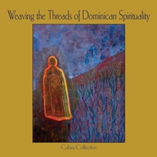 Weaving the Threads of Dominican Spirituality, Hardback Book Weaving the Threads of Dominican Spirituality, Hardback Book