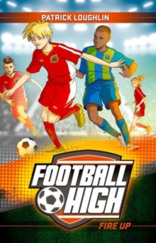 Football High 2 : Fire Up, Paperback / softback Book Football High 2 : Fire Up, Paperback / softback Book