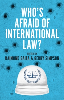 Who's Afraid of International Law?, Paperback / softback Book Who's Afraid of International Law?, Paperback / softback Book