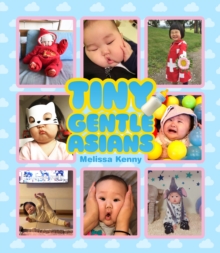 Tiny Gentle Asians, Hardback Book Tiny Gentle Asians, Hardback Book
