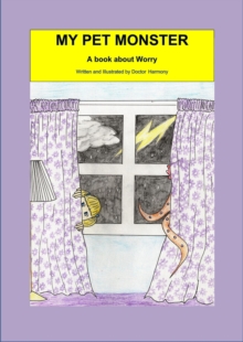 My Pet Monster- A book about Worry