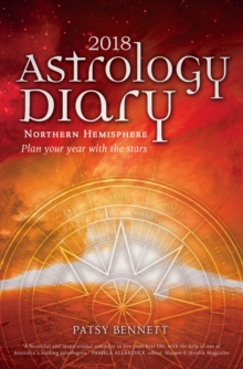 2018 Astrological Diary : Plan Your Year with the StarsNorthern Hemisphere, Paperback / softback Book 2018 Astrological Diary : Plan Your Year with the StarsNorthern Hemisphere, Paperback / softback Book