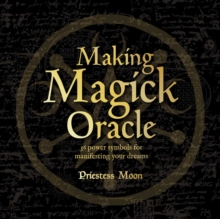 Making Magick Oracle : 36 Power symbols for manifesting your dreams