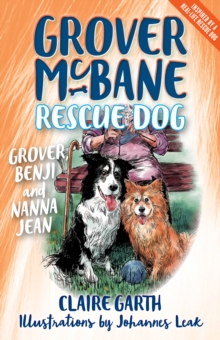 Grover, Benji and Nanna Jean : Grover McBane Rescue Dog: Book Three