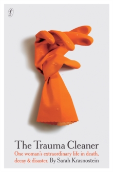 The Trauma Cleaner, Paperback / softback Book The Trauma Cleaner, Paperback / softback Book