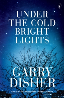 Under The Cold Bright Lights, Paperback / softback Book Under The Cold Bright Lights, Paperback / softback Book