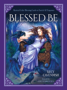 Blessd be : Mystical Celtic Blessings to Enrich and Empower, Mixed media product Book Blessd be : Mystical Celtic Blessings to Enrich and Empower, Mixed media product Book