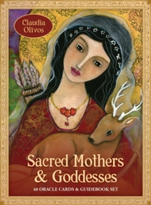 Sacred Mothers & Goddesses Oracle : 40 Oracle Cards & Guidebook Set