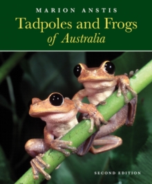 Tadpoles and Frogs of Australia, Hardback Book Tadpoles and Frogs of Australia, Hardback Book
