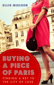 Buying A Piece of Paris : finding a key to the city of love