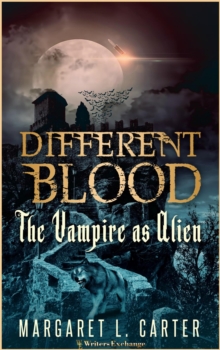 Different Blood: The Vampire as Alien