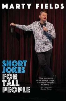 Short Jokes for Tall People : Australia's King of jokes is back again with fourth collection of great gags., Paperback / softback Book Short Jokes for Tall People : Australia's King of jokes is back again with fourth collection of great gags., Paperback / softback Book